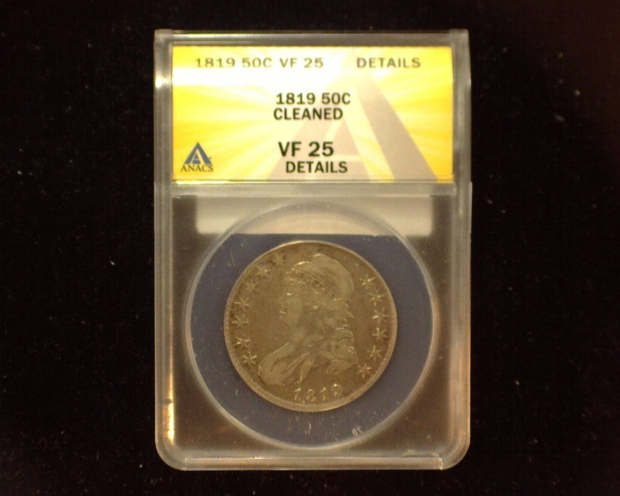 1819 Capped Bust Half ANACS Cleaned VF 25 - US Coin