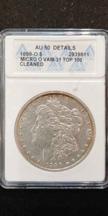 1899 O Morgan Dollar ANAC S AU-50 MICRO-00 Cleaned - US Coin