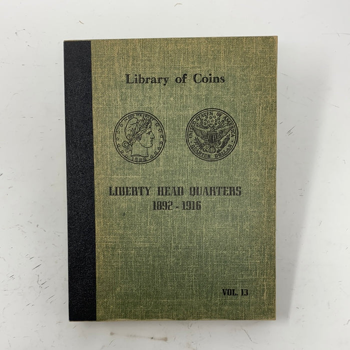 Library of Coins Vol 13 Liberty Head/Barber Quarters Coin Album-Used